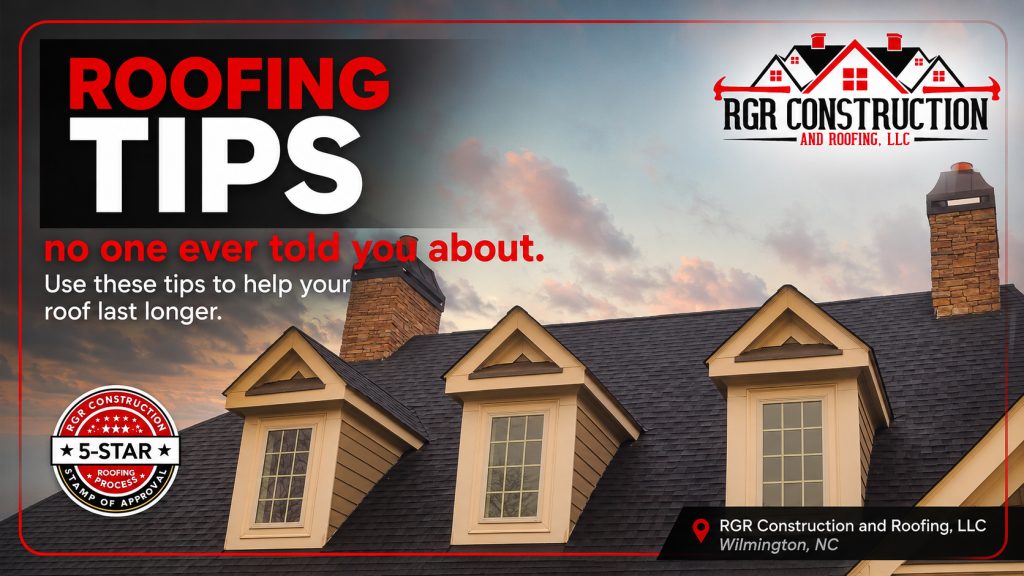 Roofing tips for Wilmington NC homeowners by RGR Construction and Roofing, LLC featuring a residential shingle roof and local roofing company branding.